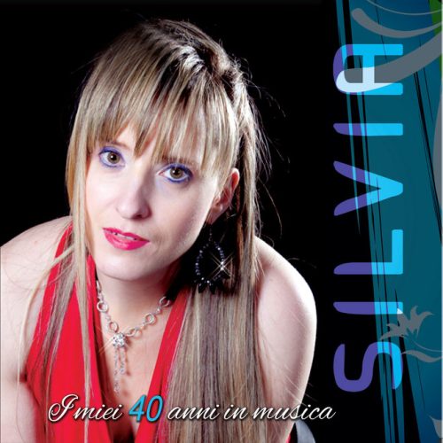 I Miei 40 Anni In Musica Silvia Peruzzi